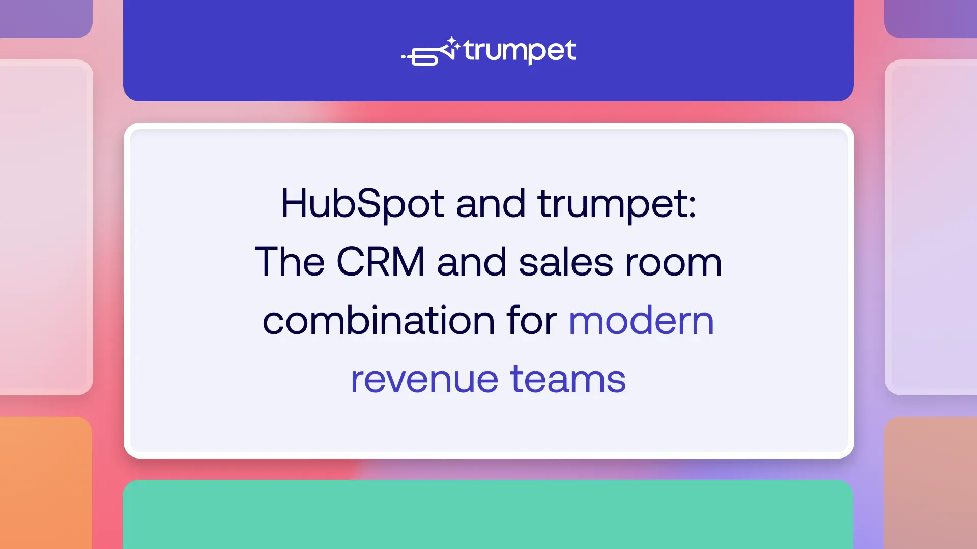 HubSpot and trumpet: The CRM and Sales Room Combination for Modern Revenue Teams
