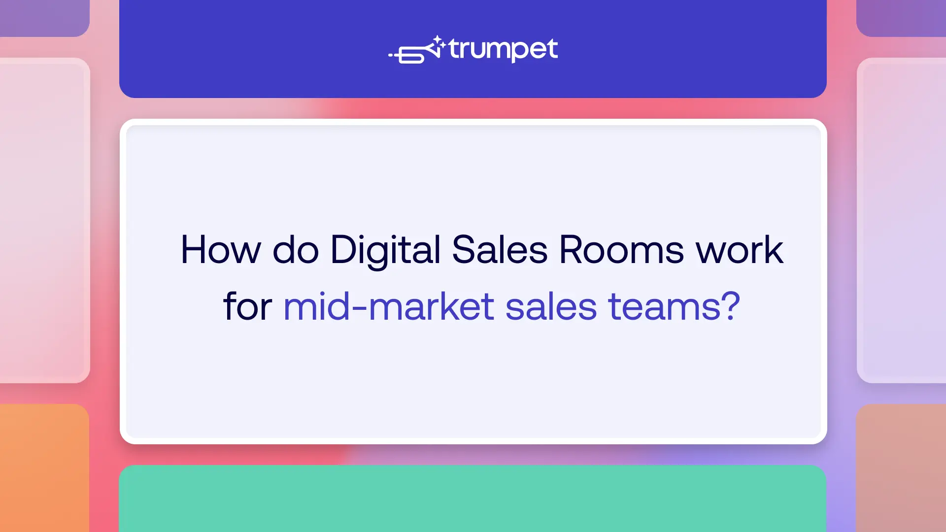 How Do Digital Sales Rooms Work for Mid-Market Sales Teams?