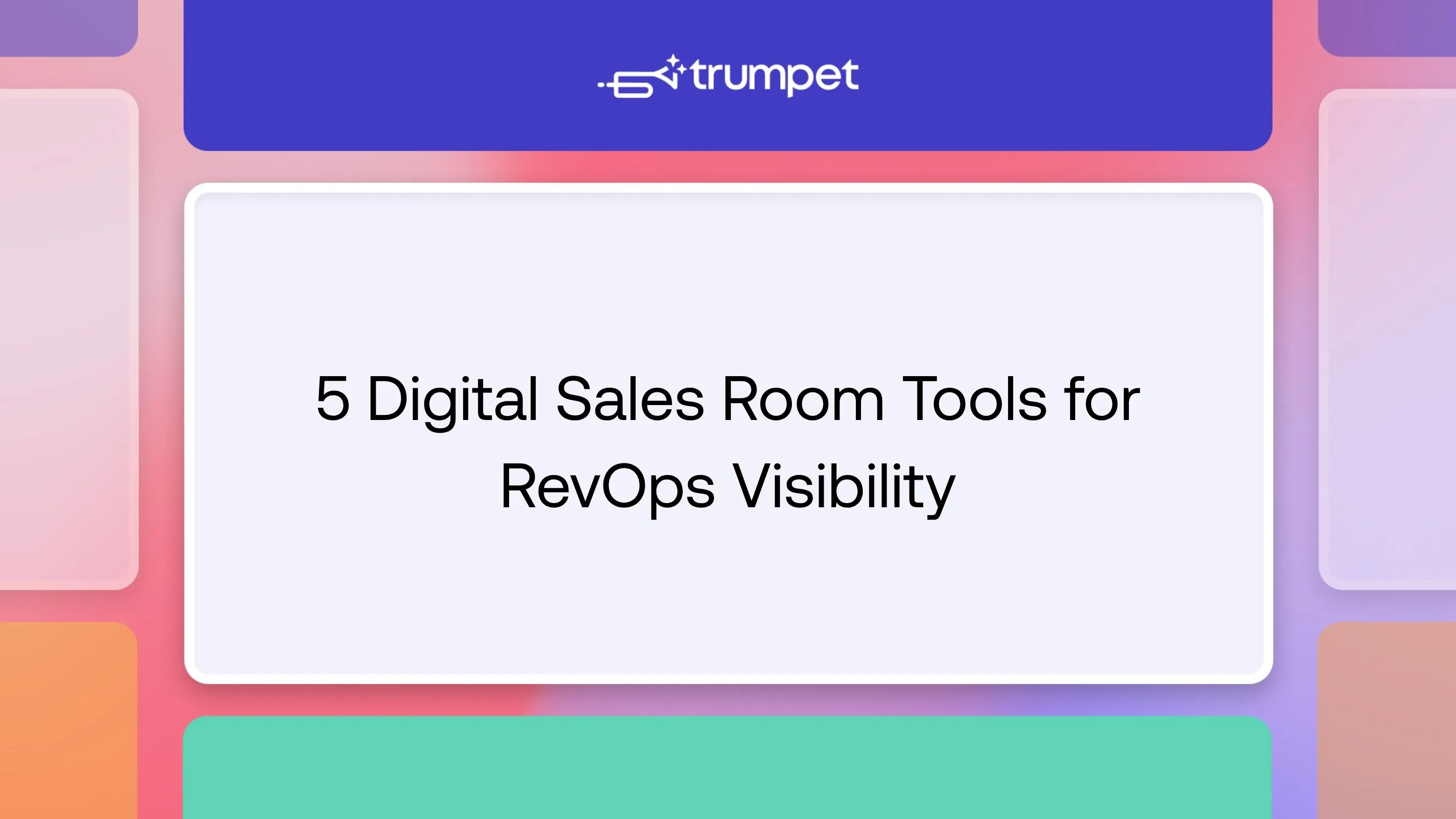 5 Digital Sales Room Tools for RevOps Visibility
