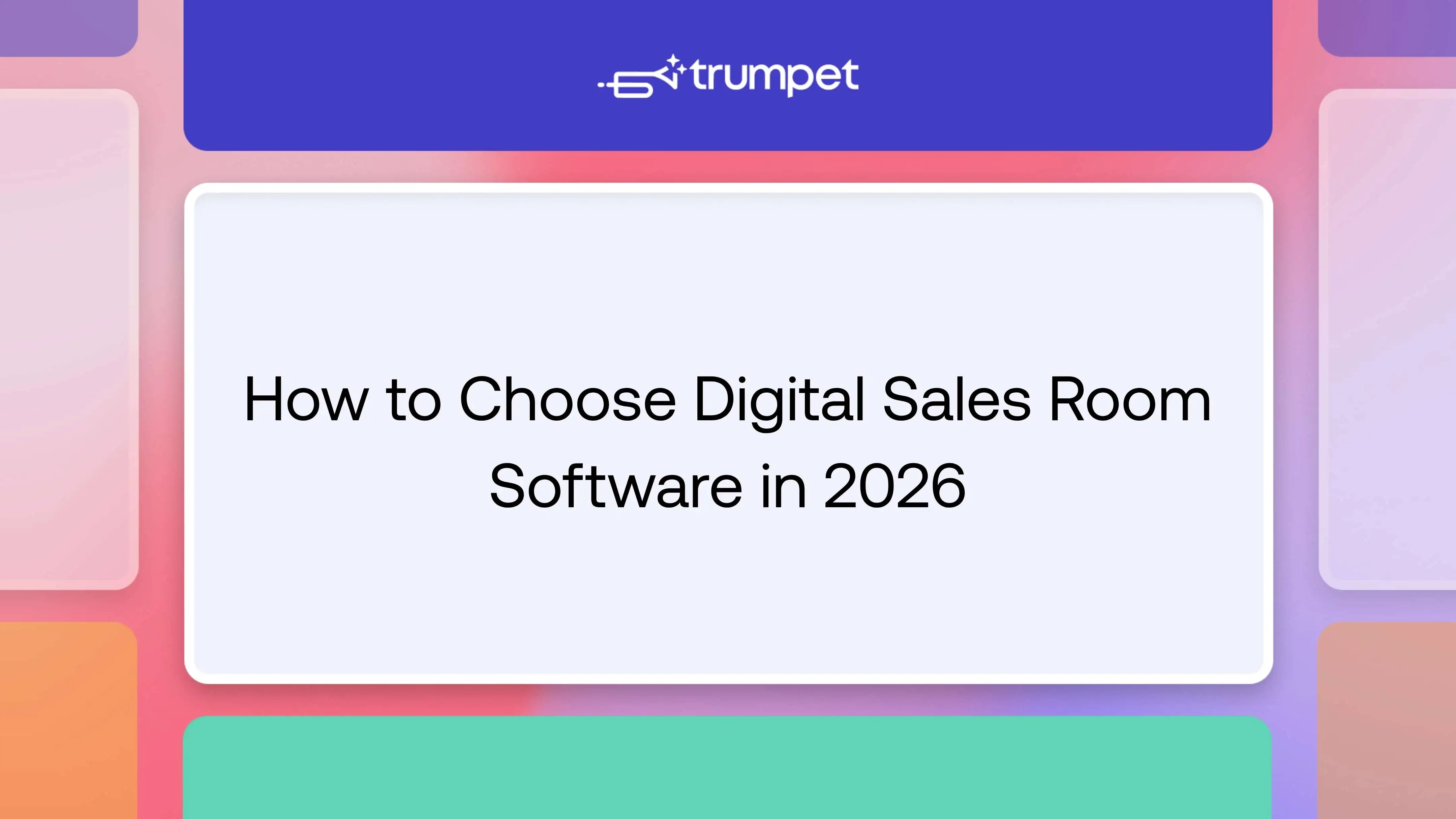 How to Choose Digital Sales Room Software in 2026