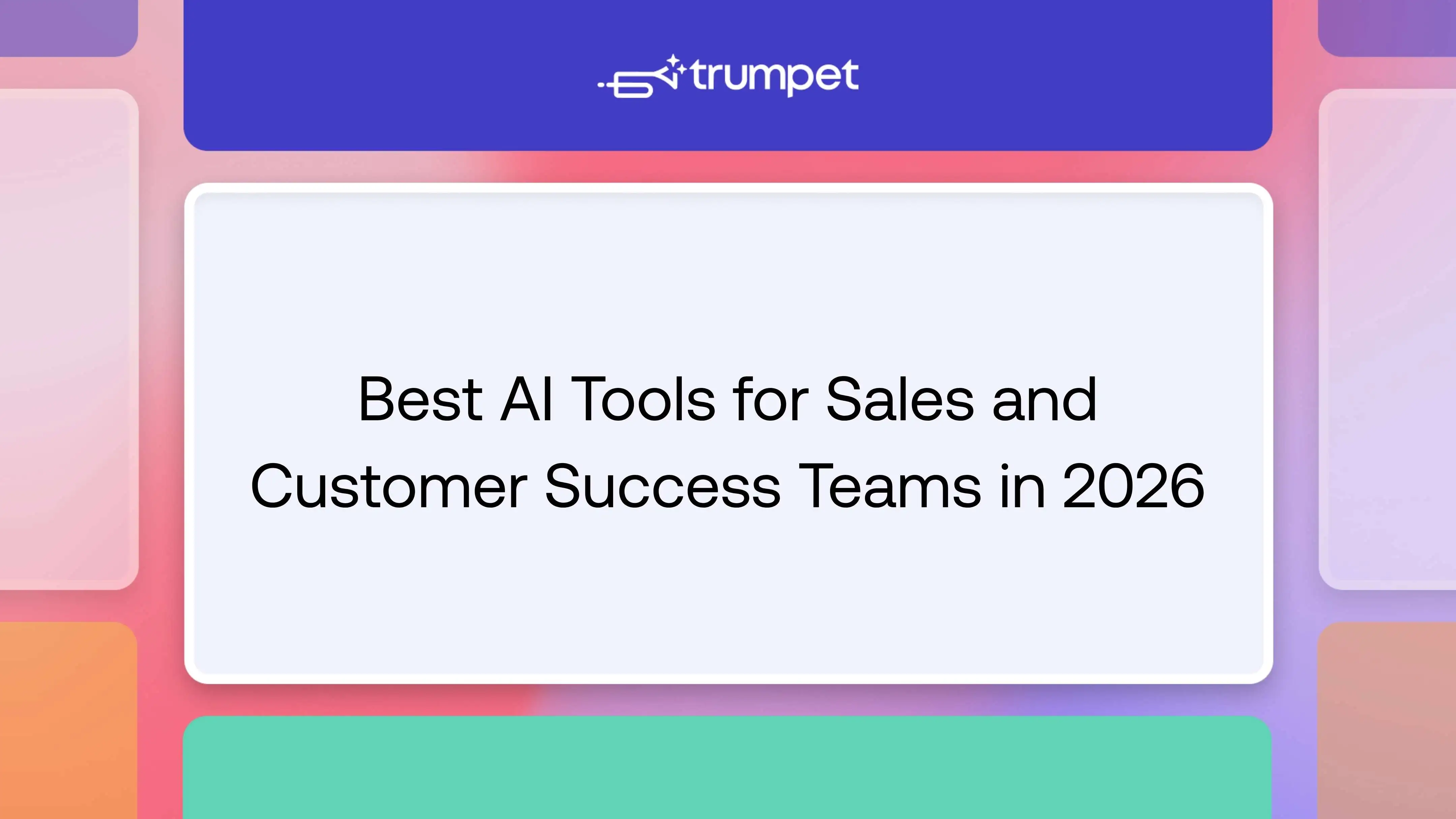 Best AI Tools for Sales and Customer Success Teams in 2026