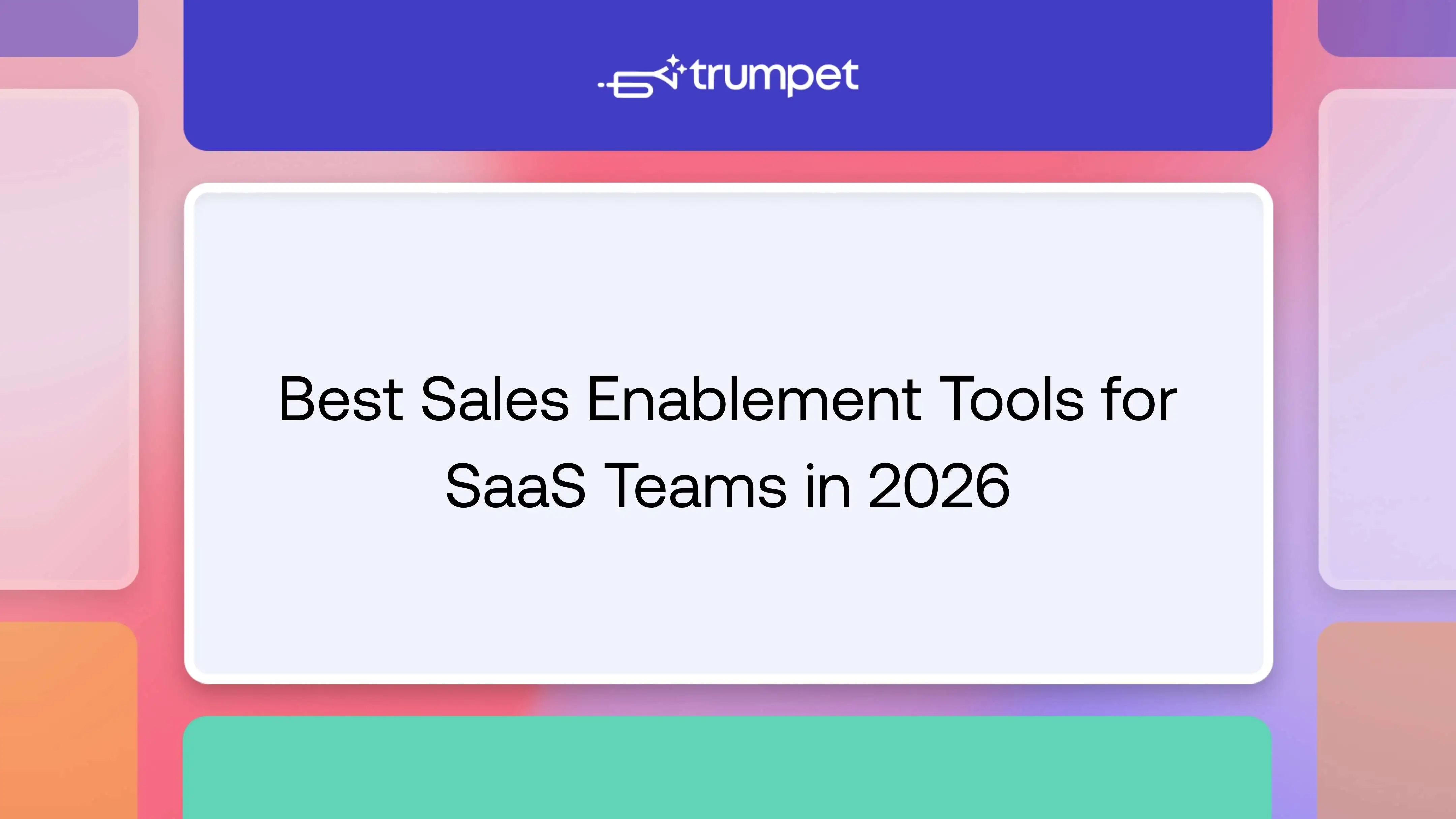 Best Sales Enablement Tools for SaaS Teams in 2026