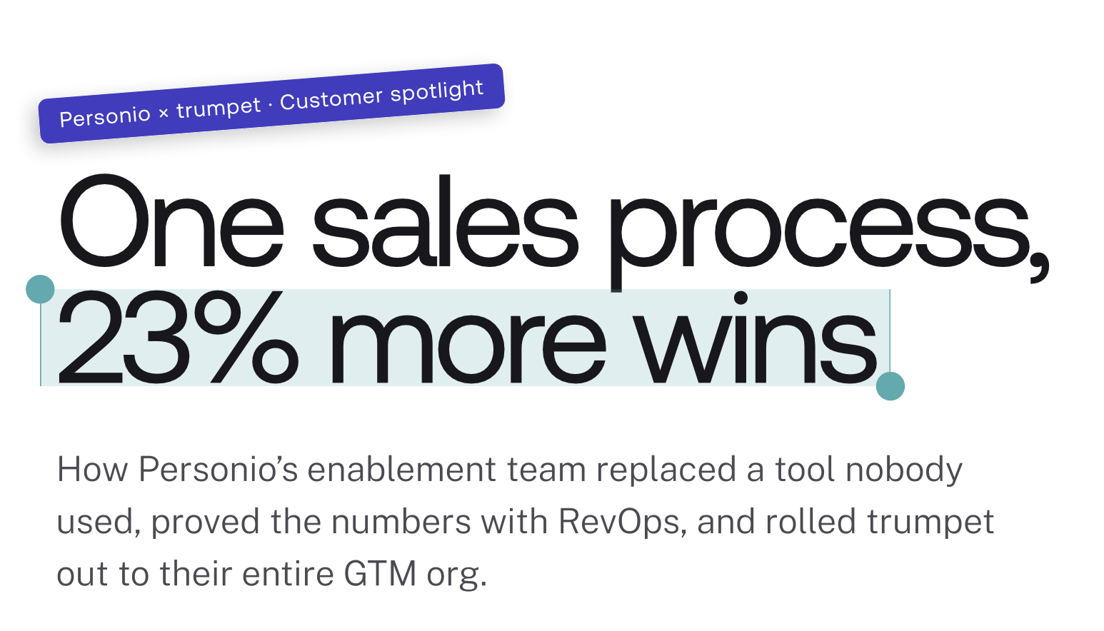 How Personio deployed trumpet as their GTM backbone across sales, CS, and account management, driving a 23% higher close rate, 57% higher deal value, and 40% Pod adoption across all opportunities.