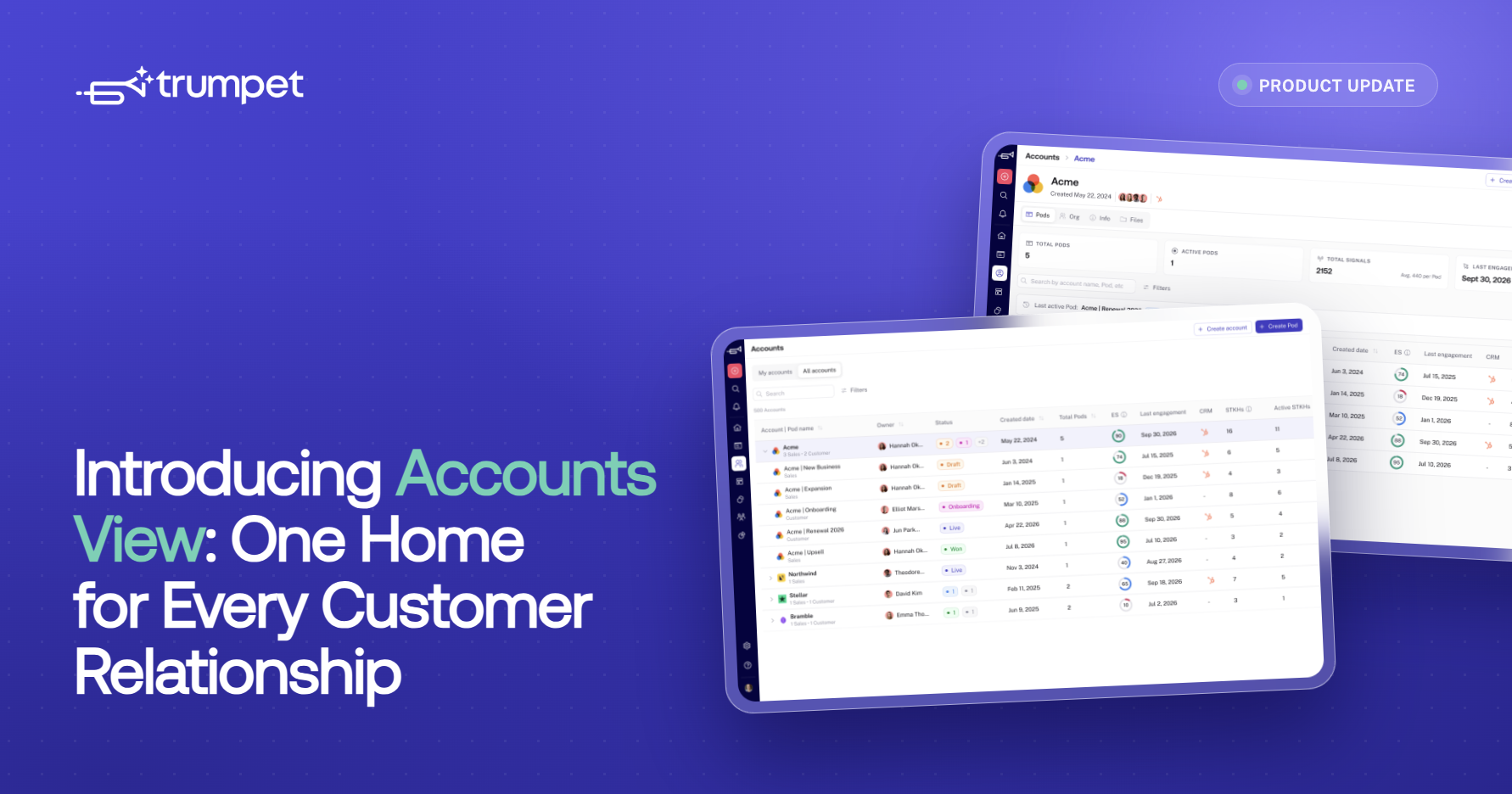 Meet Accounts View: bring every Pod, stakeholder, file and key account detail together for a clearer view of the whole customer relationship.