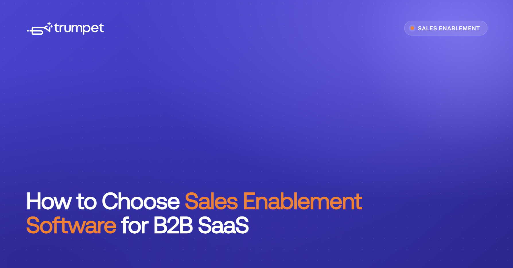 Sales enablement should not stop at preparing the seller. Use this framework to choose software that also strengthens buyer-facing execution.