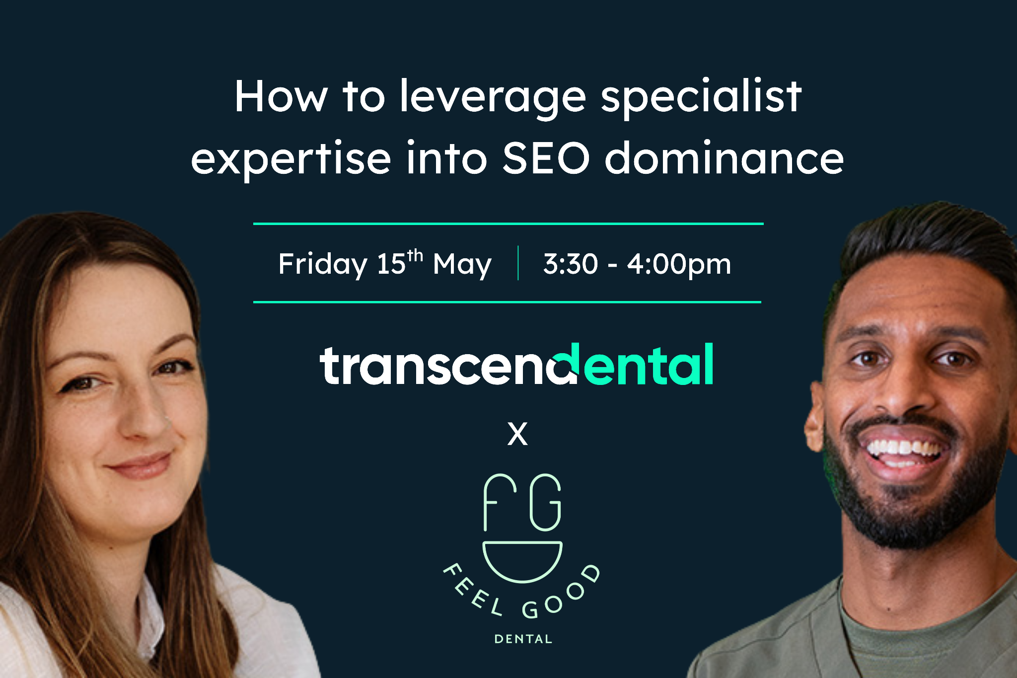 Ali Attrill Transcend Dental speaker session Dentistry Show 2026 SEO strategy for dental practices Feel Good Dental collaboration