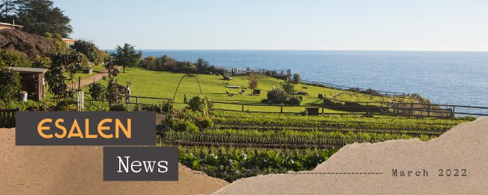 Esalen News March 2022