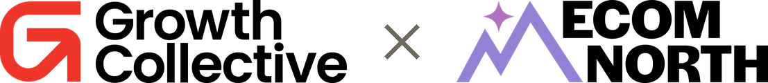 Growth Collective x Ecom North