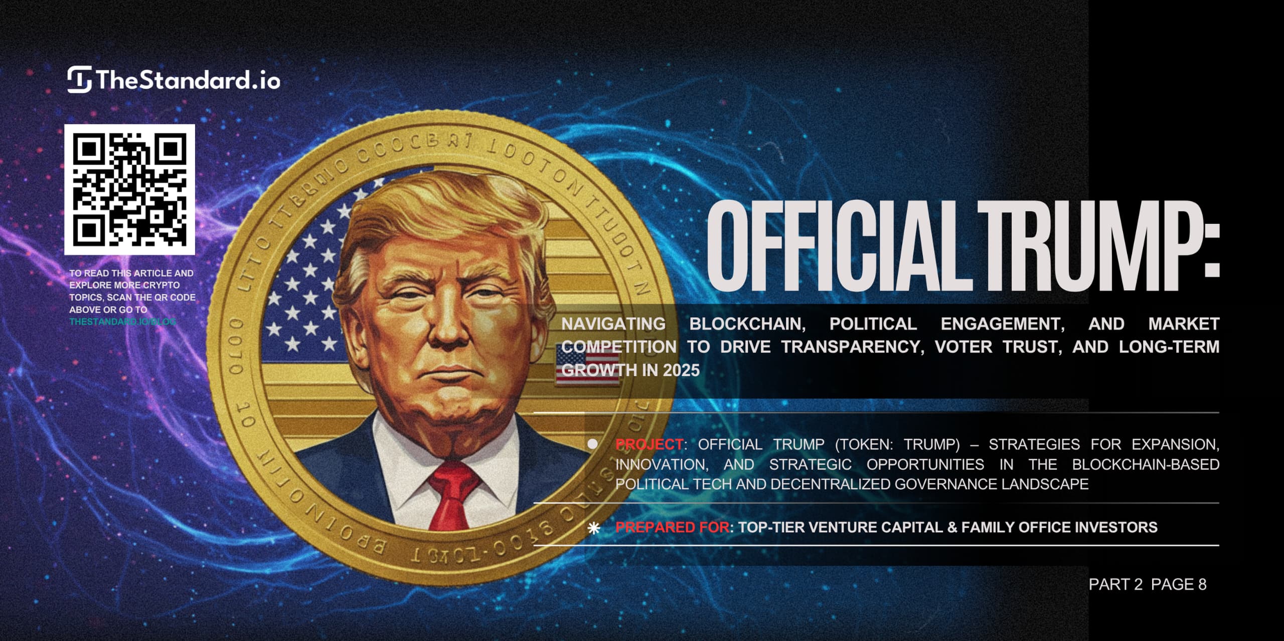 Official TRUMP: Navigating Blockchain, Political Engagement, and Market Competition to Drive Transparency, Voter Trust, and Long-Term Growth in 2025 / Part 2