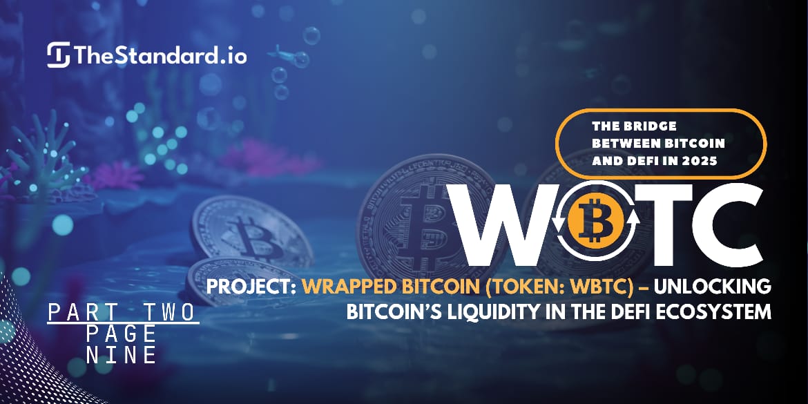 Wrapped Bitcoin (WBTC): The Bridge Between Bitcoin and DeFi in 2025 / Part 2