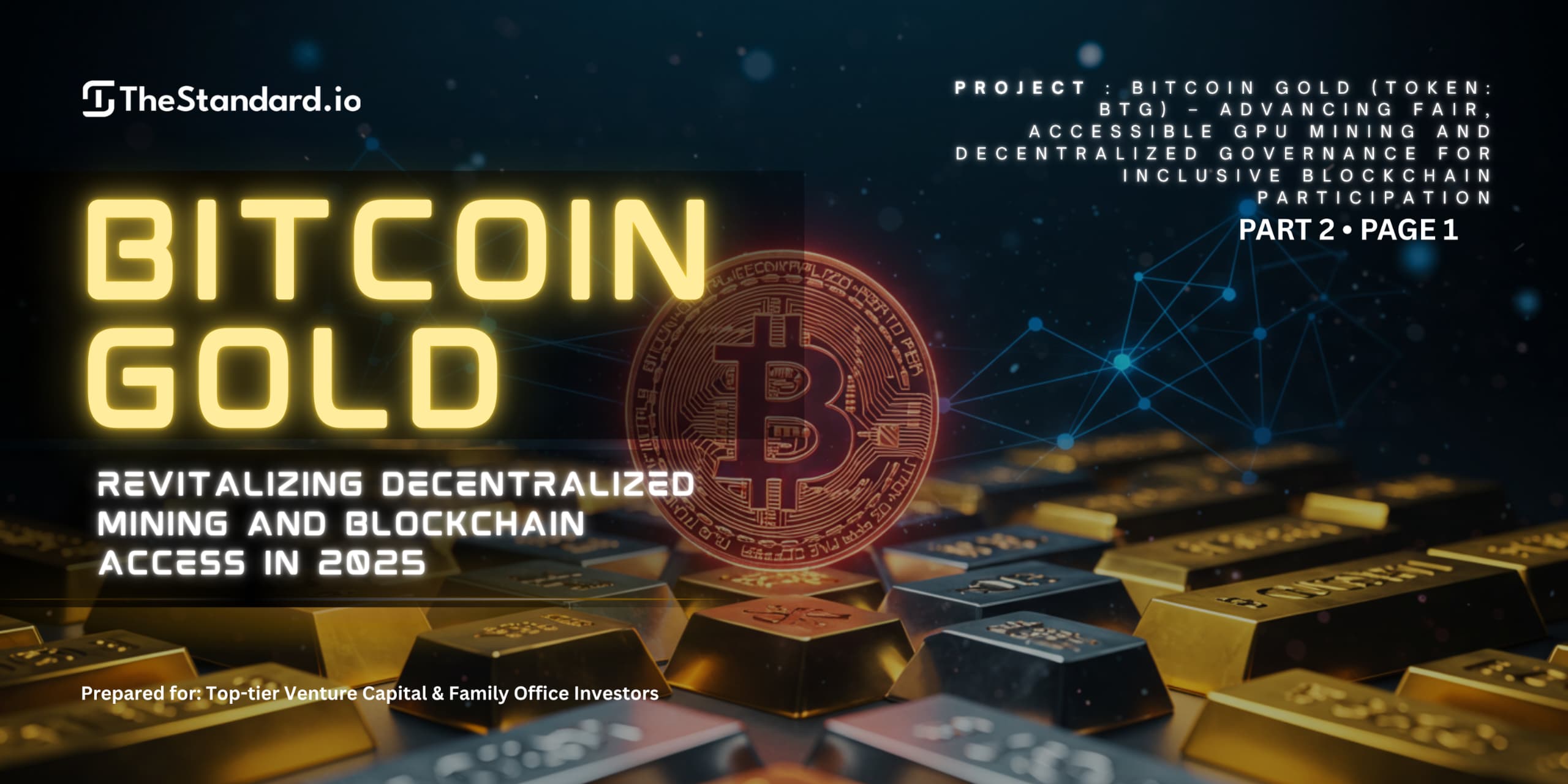 Bitcoin Gold (BTG): Revitalizing Decentralized Mining and Blockchain Access in 2025 / Part 2