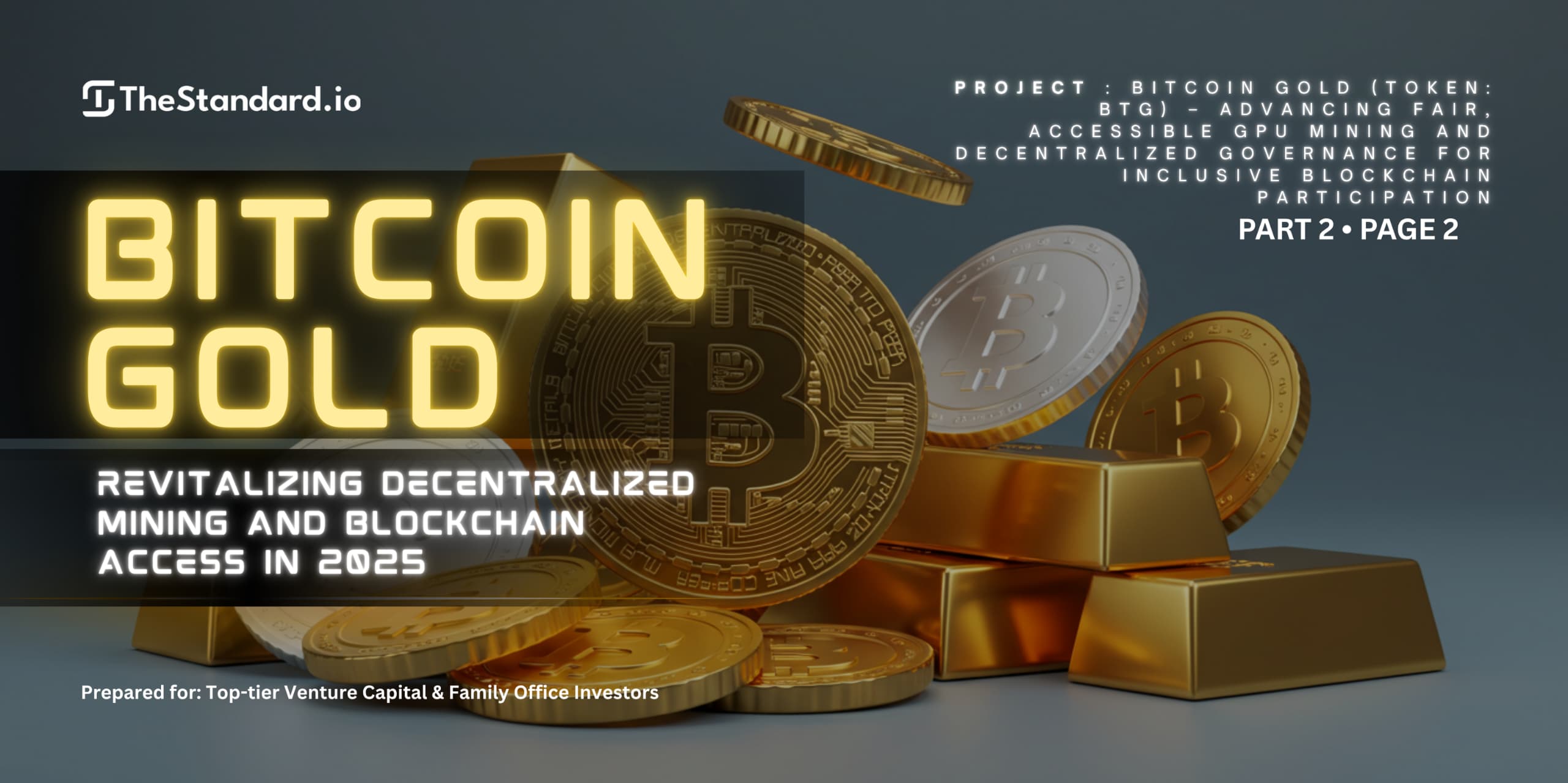 Bitcoin Gold (BTG): Revitalizing Decentralized Mining and Blockchain Access in 2025 / Part 2