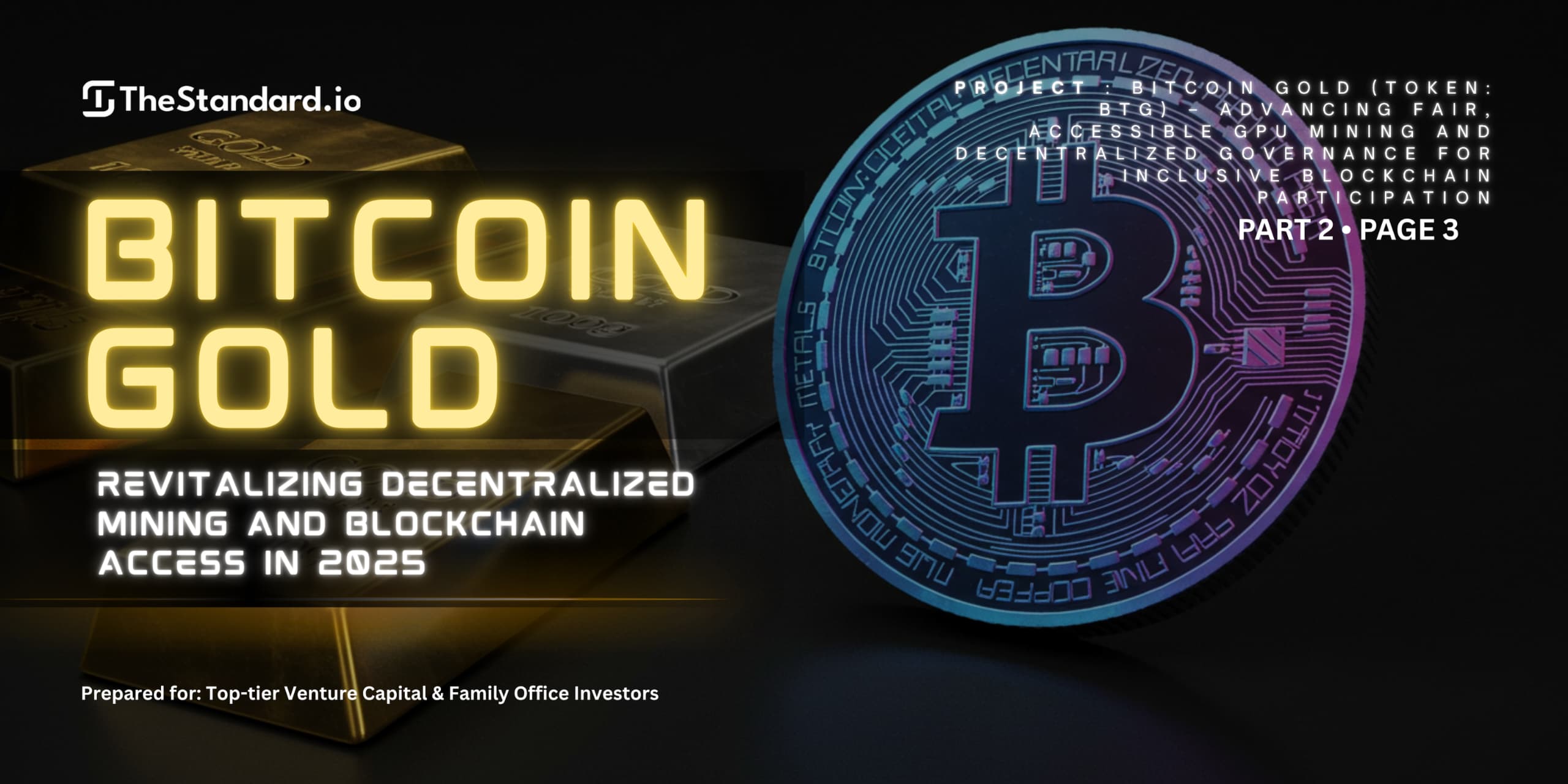 Bitcoin Gold (BTG): Revitalizing Decentralized Mining and Blockchain Access in 2025 / Part 2 