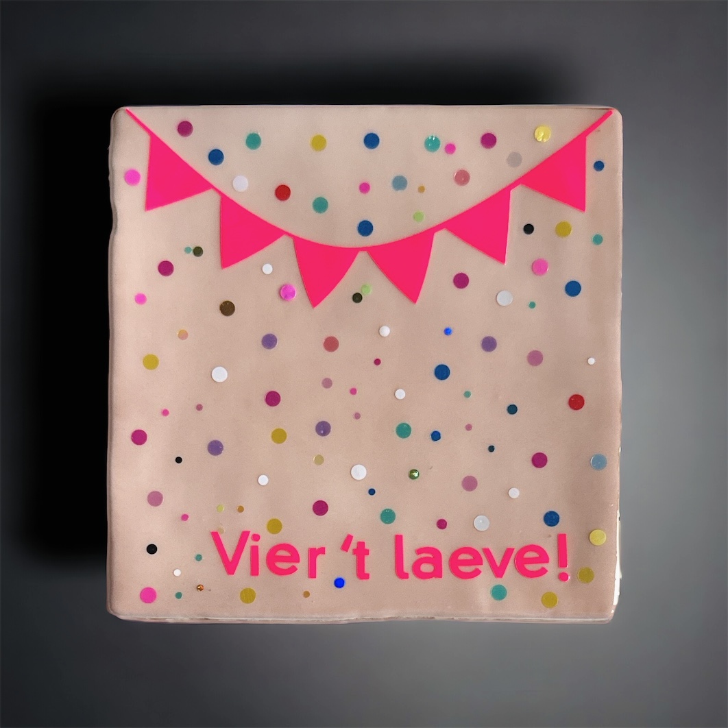 Tegeltje Vier 't laeve!