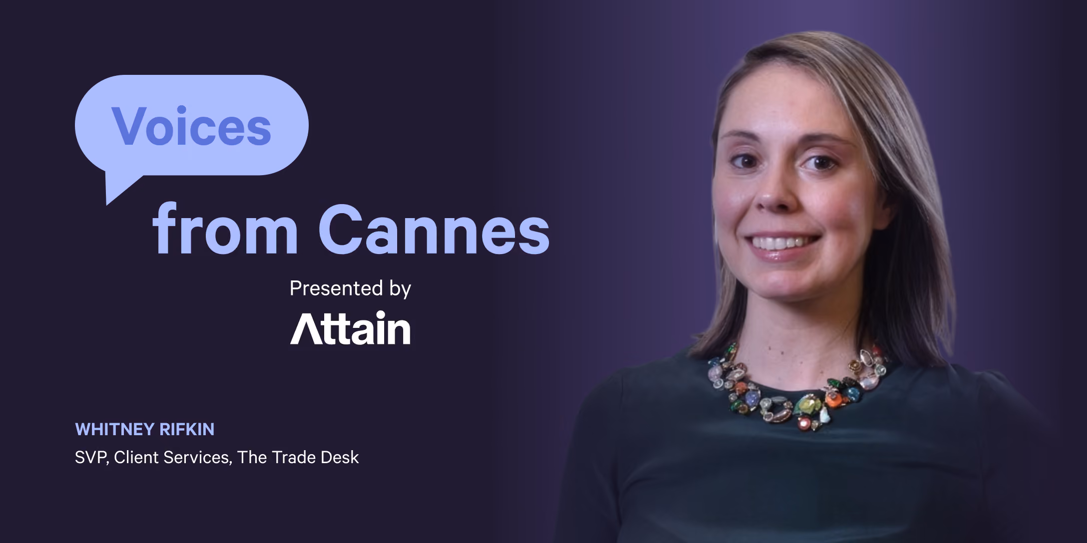 Voices from Cannes: Whitney Rifkin, SVP, Client Service, The Trade Desk