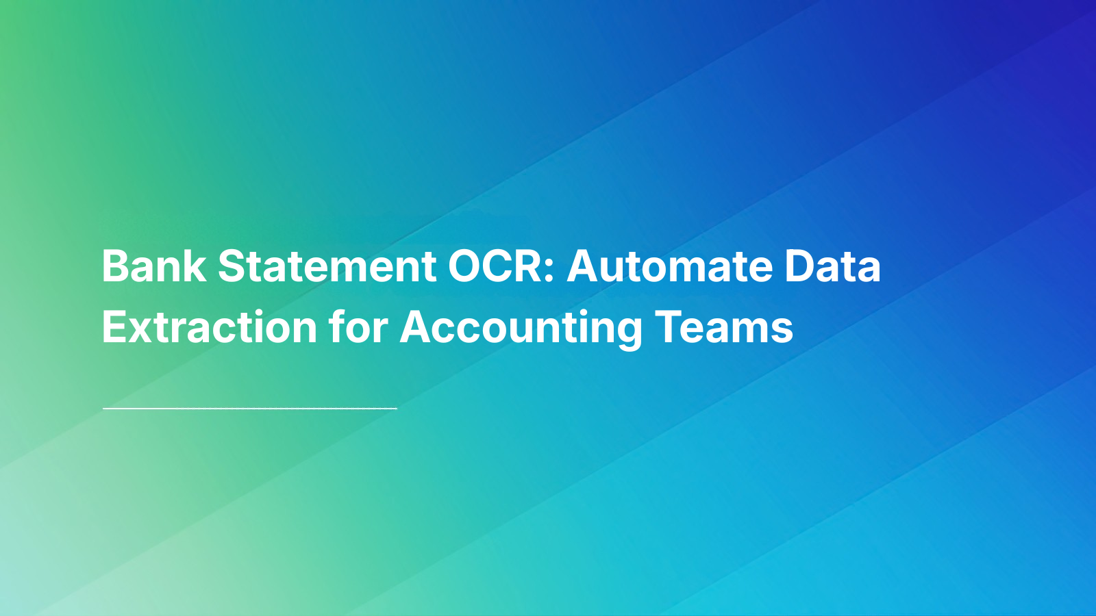 Bank Statement OCR: Automate Data Extraction for Accounting Teams