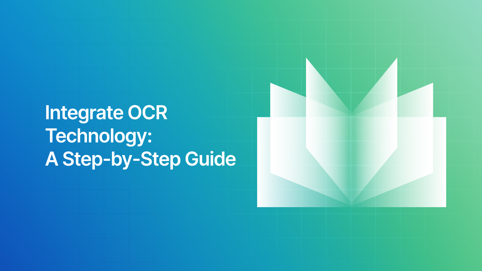 Integrate OCR Technology: A Step-by-Step Guide