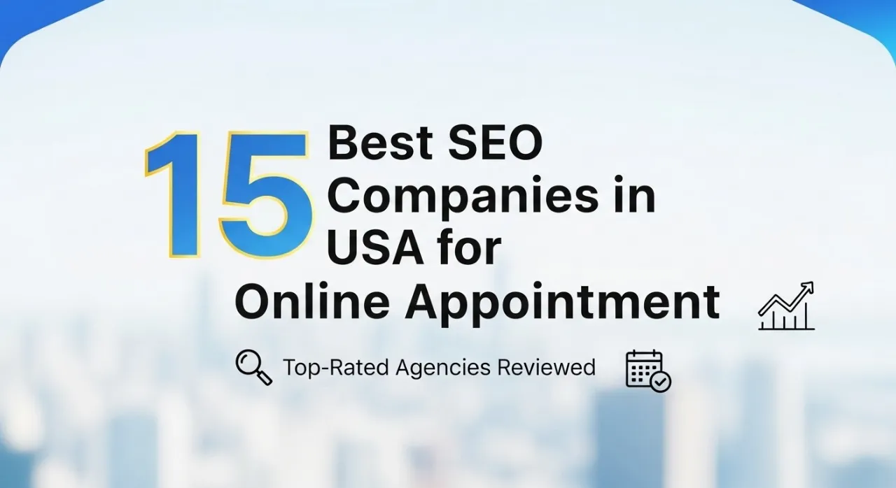 15 Best SEO Companies in USA for Online Appointment