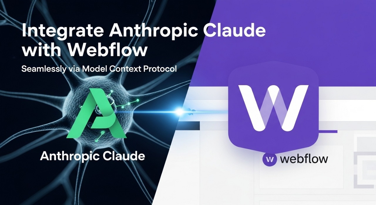 Integrate Anthropic Claude with Webflow Seamlessly via Model Context Protocol