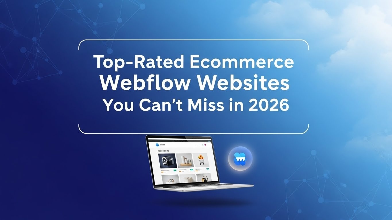 Top-Rated Ecommerce Webflow Websites You Can’t Miss in 2026