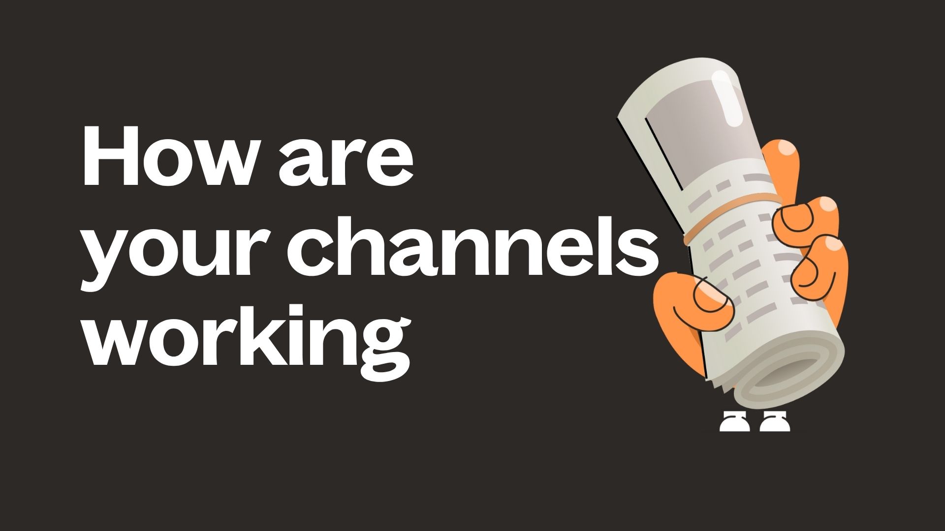 Solver Scoop: How are your channels working