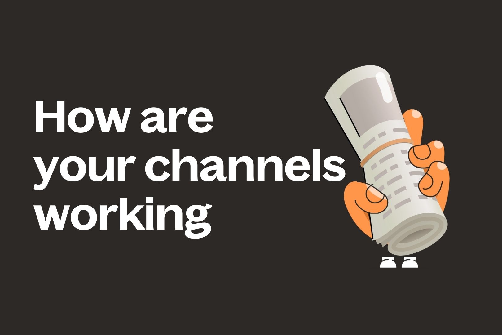 Solver Scoop: How are your channels working