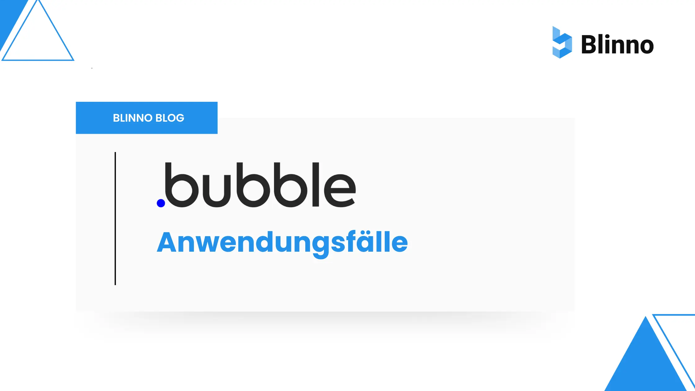 Blinno Blog Thumbnail bubble.io Anwendungsfälle