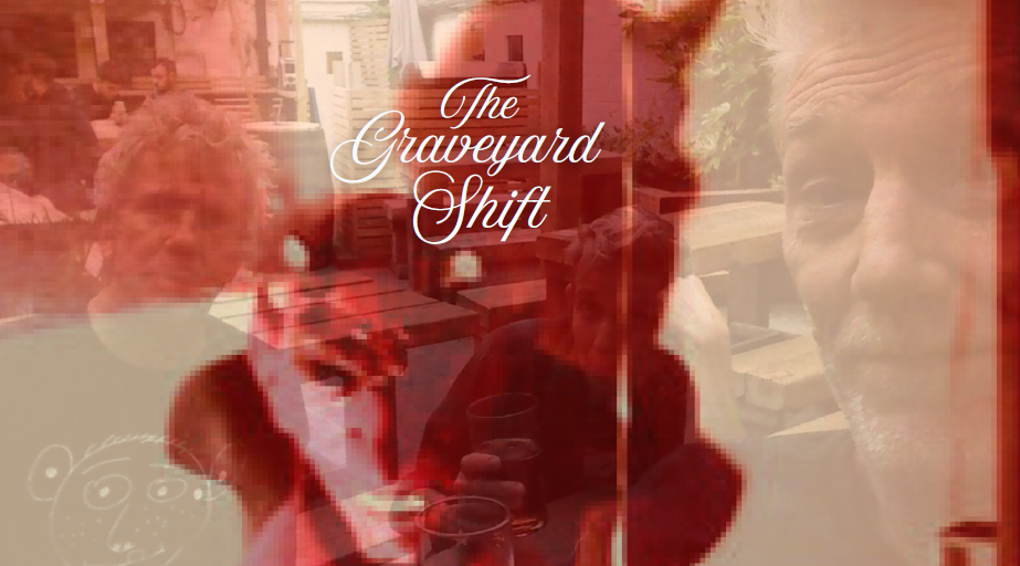 The Graveyard Shift