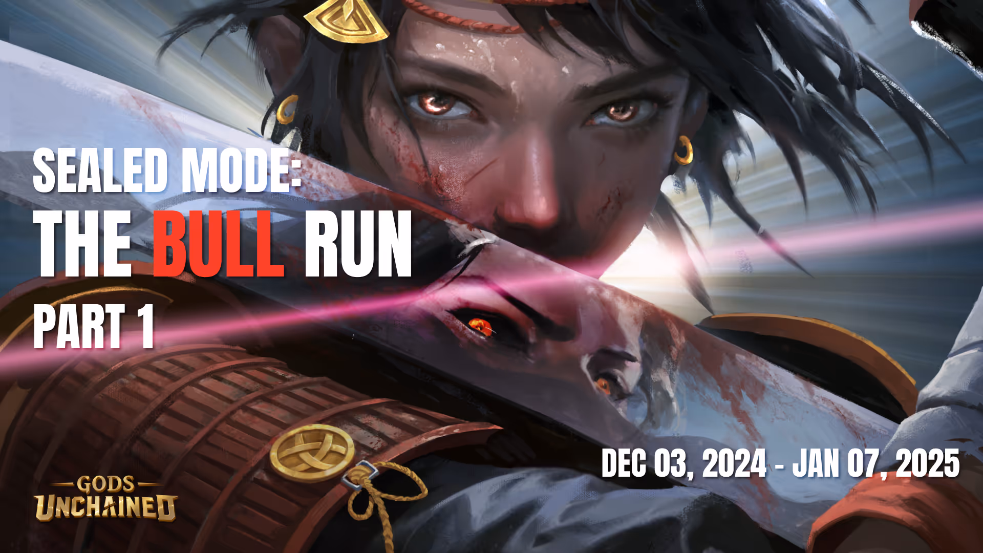 Sealed Mode Event: The Bull Run, Part 1. Coming Dec 03, 2024.