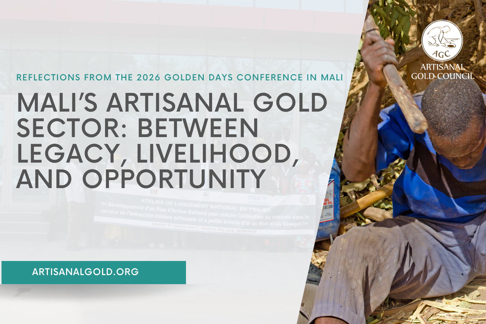 Mali’s artisanal gold sector: between legacy, livelihood, and opportunity: Reflections from the 2026 Golden Days Conference in Mali