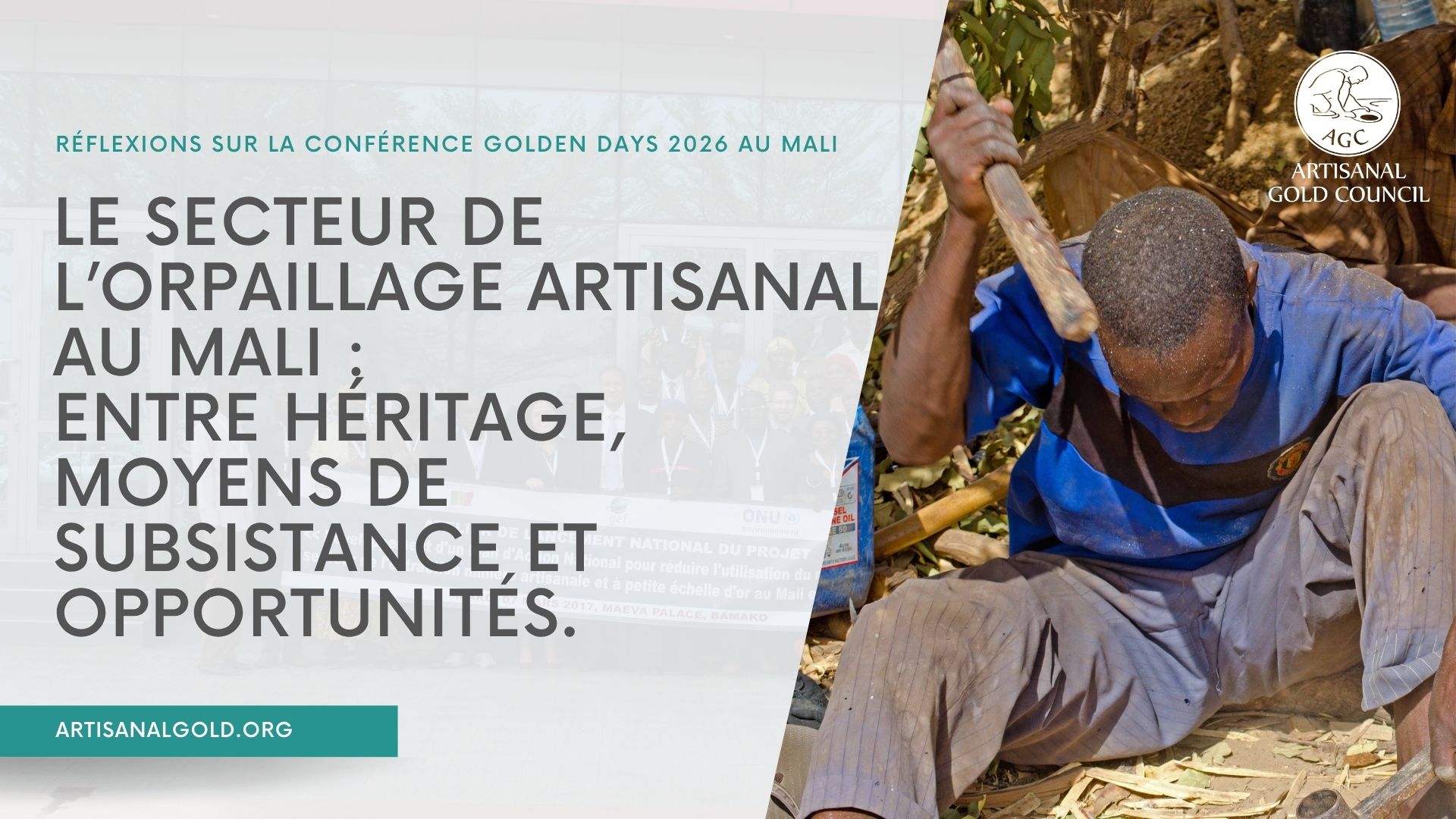 Le secteur de l’orpaillage artisanal au Mali : entre héritage, moyens de subsistance et opportunités. Réflexions sur la Conférence Golden Days 2026 au Mali