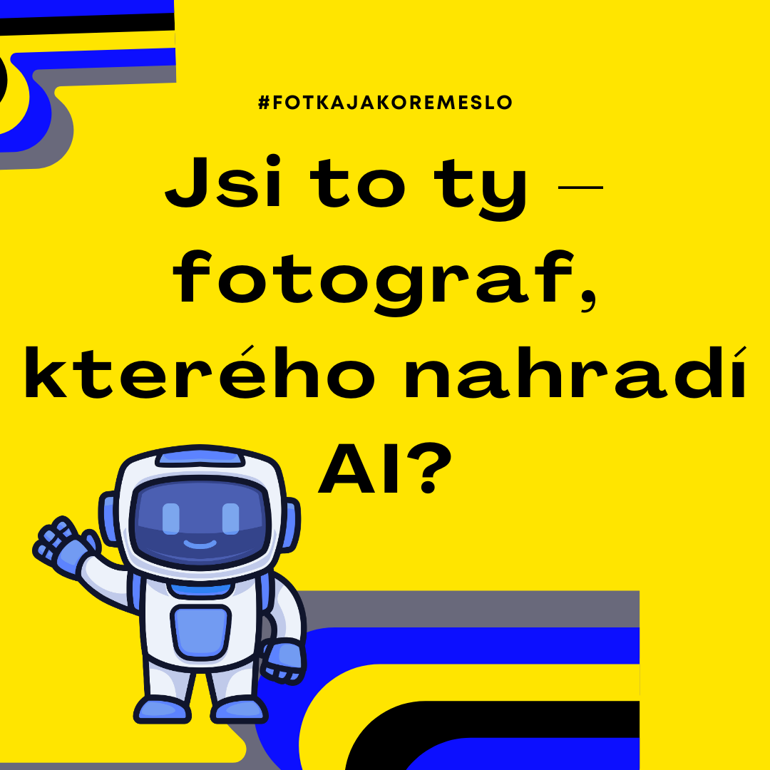 Jsi to ty – fotograf, kterého nahradí AI?