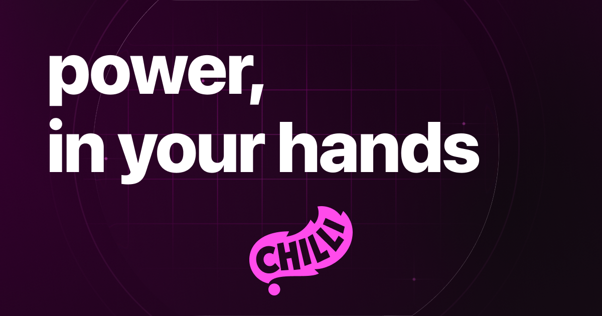 chilli – power, in your hands