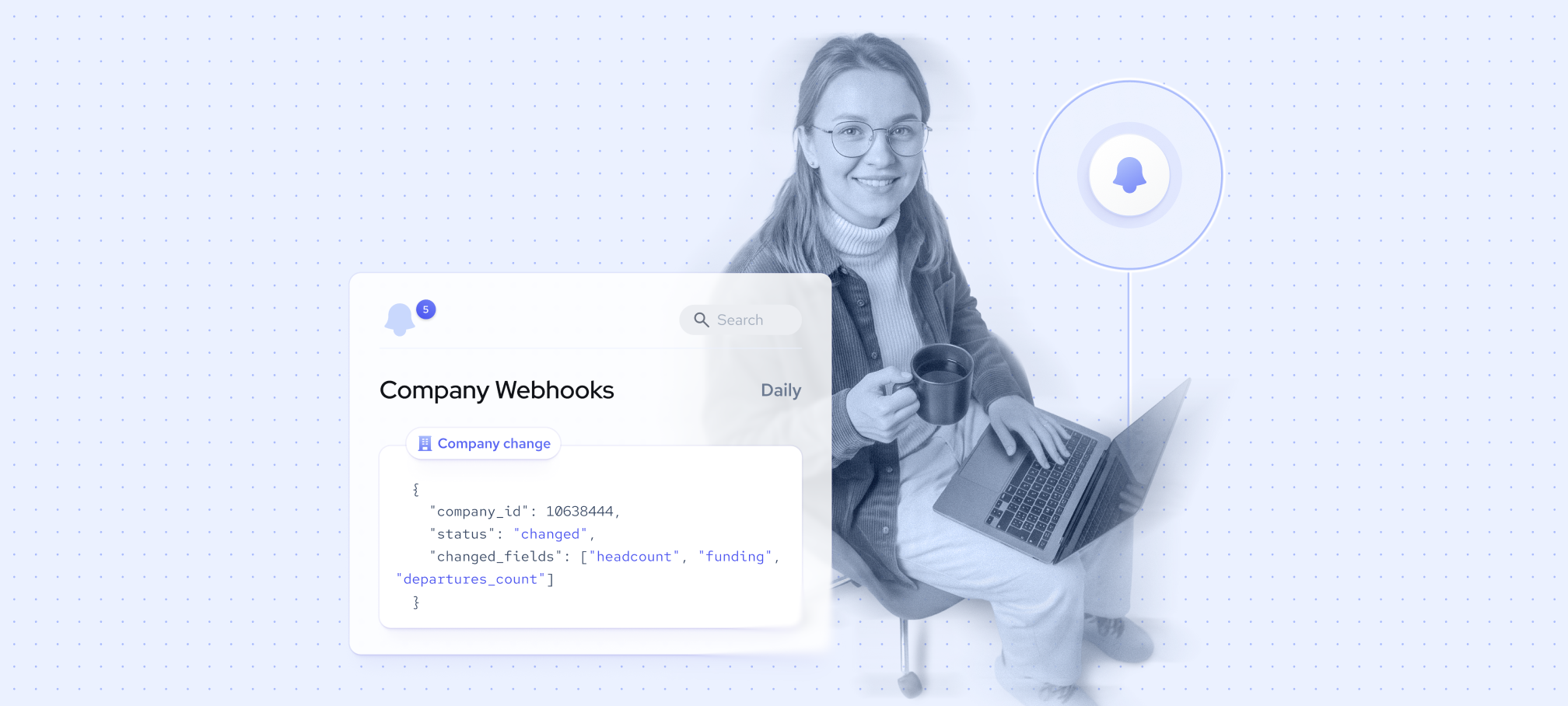 Track company changes daily with webhooks