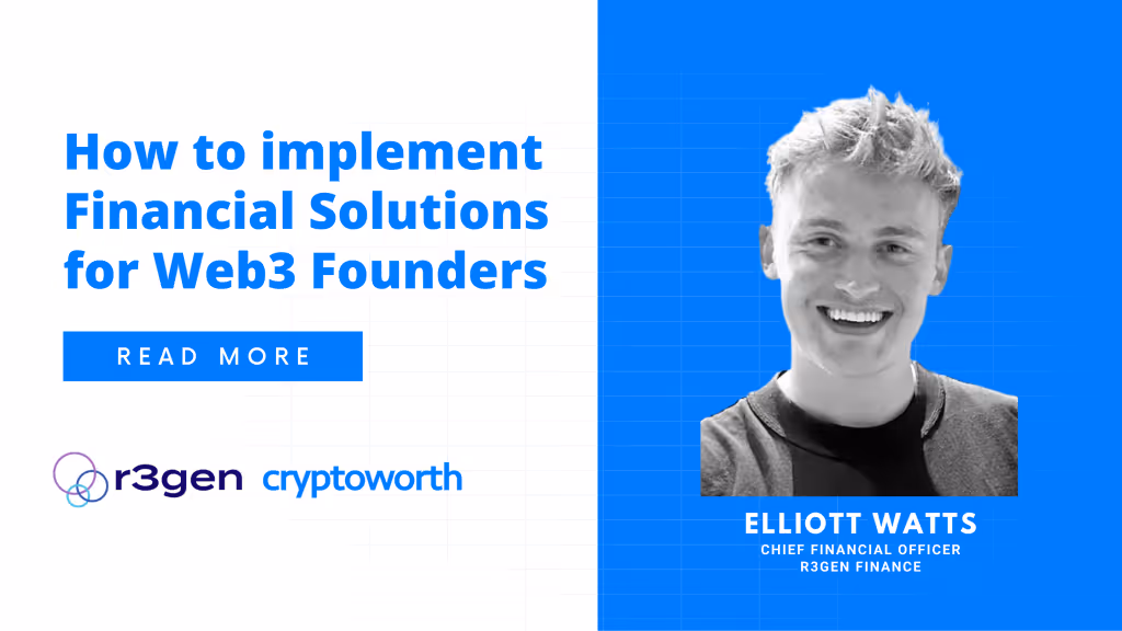 Crypto Accounting Intervew to Elliott Watts, CFO of r3gen finance.