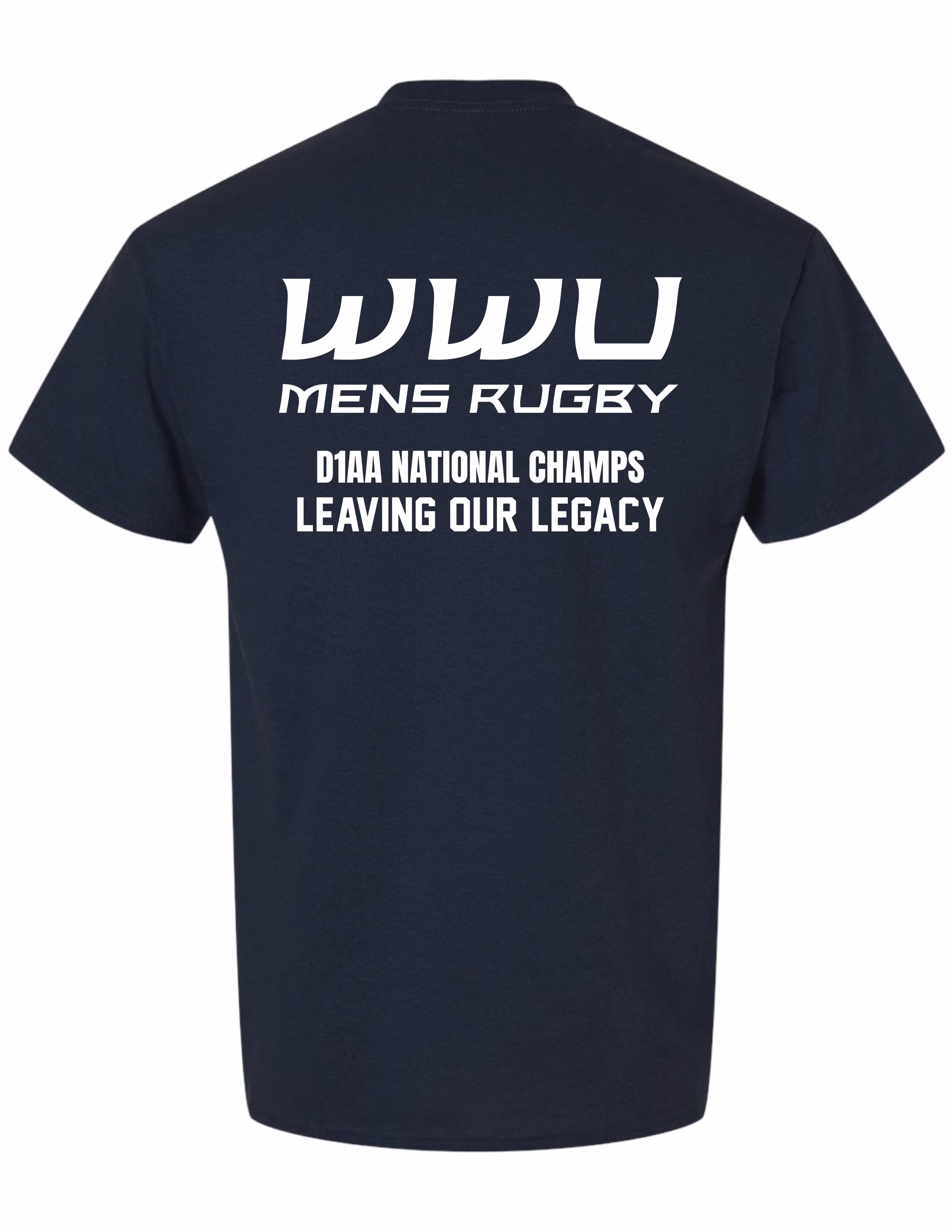 Black T-shirt with white text reading WWU MENS RUGBY D1AA NATIONAL CHAMPS LEAVING OUR LEGACY on the back.