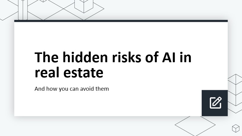 The Hidden Risks of AI in Real Estate