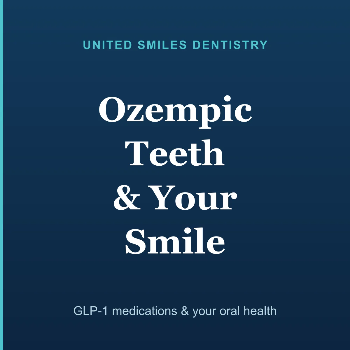 "Ozempic teeth" title card from United Smiles Dentistry