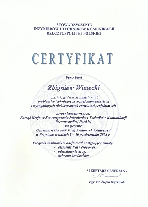 Certyfikat uczestnictwa w seminarium nt. Problemów technicznych w projektowaniu dróg i występujących niekorzystnych rozwiązań projektowych.