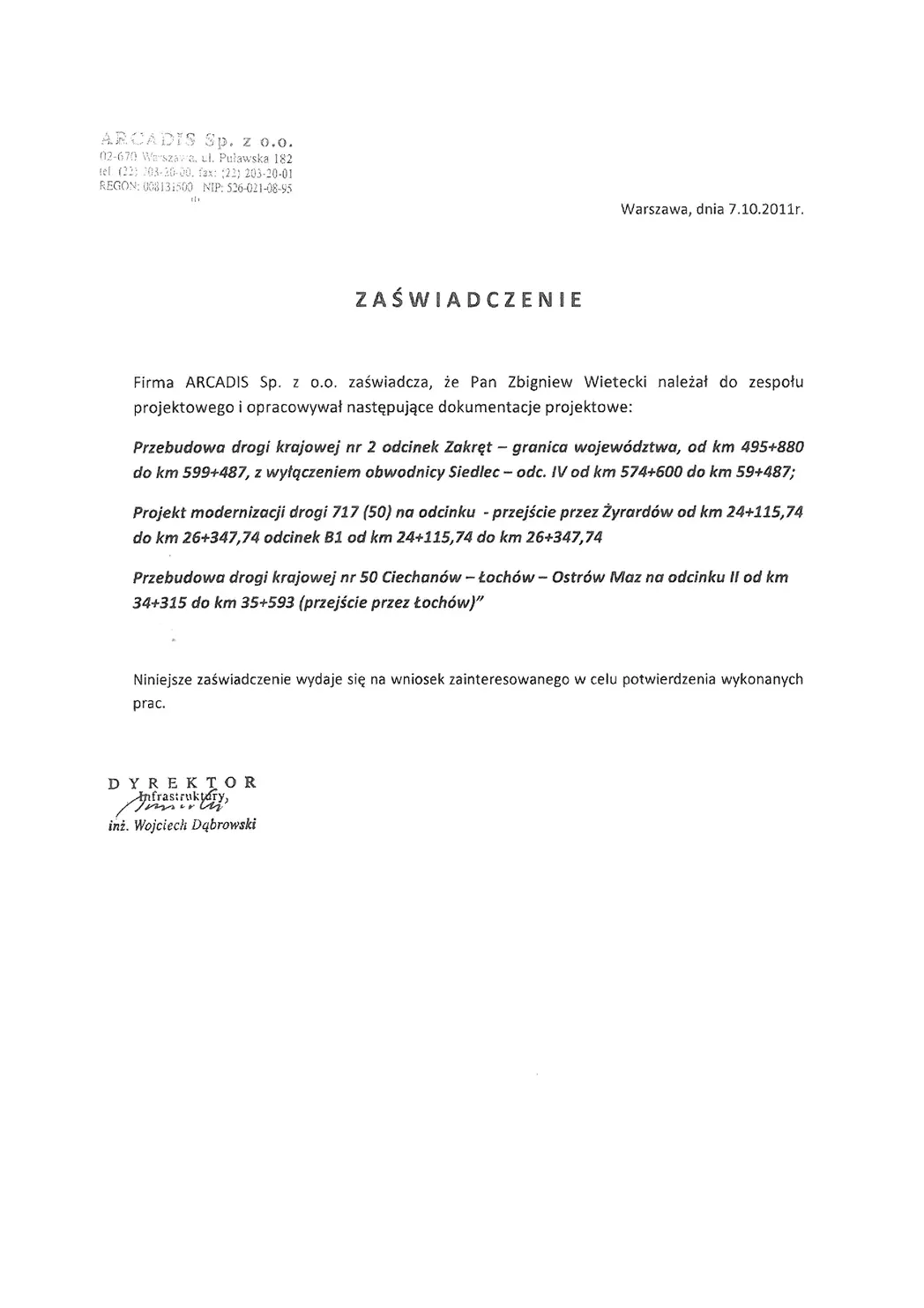 Referencja poświadczająca przynależność do zespołu projektowego pracującego nad przebudową dróg krajowych nr. 2 i 50, oraz modernizacją drogi nr 717 w woj. Mazowieckim.