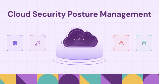 What Is Cloud Security Posture Management (CSPM)?