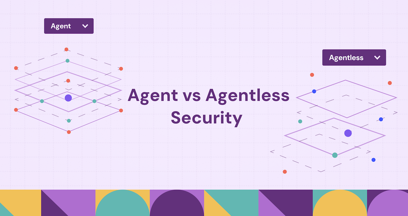 Agent vs Agentless Security : Which is Best?