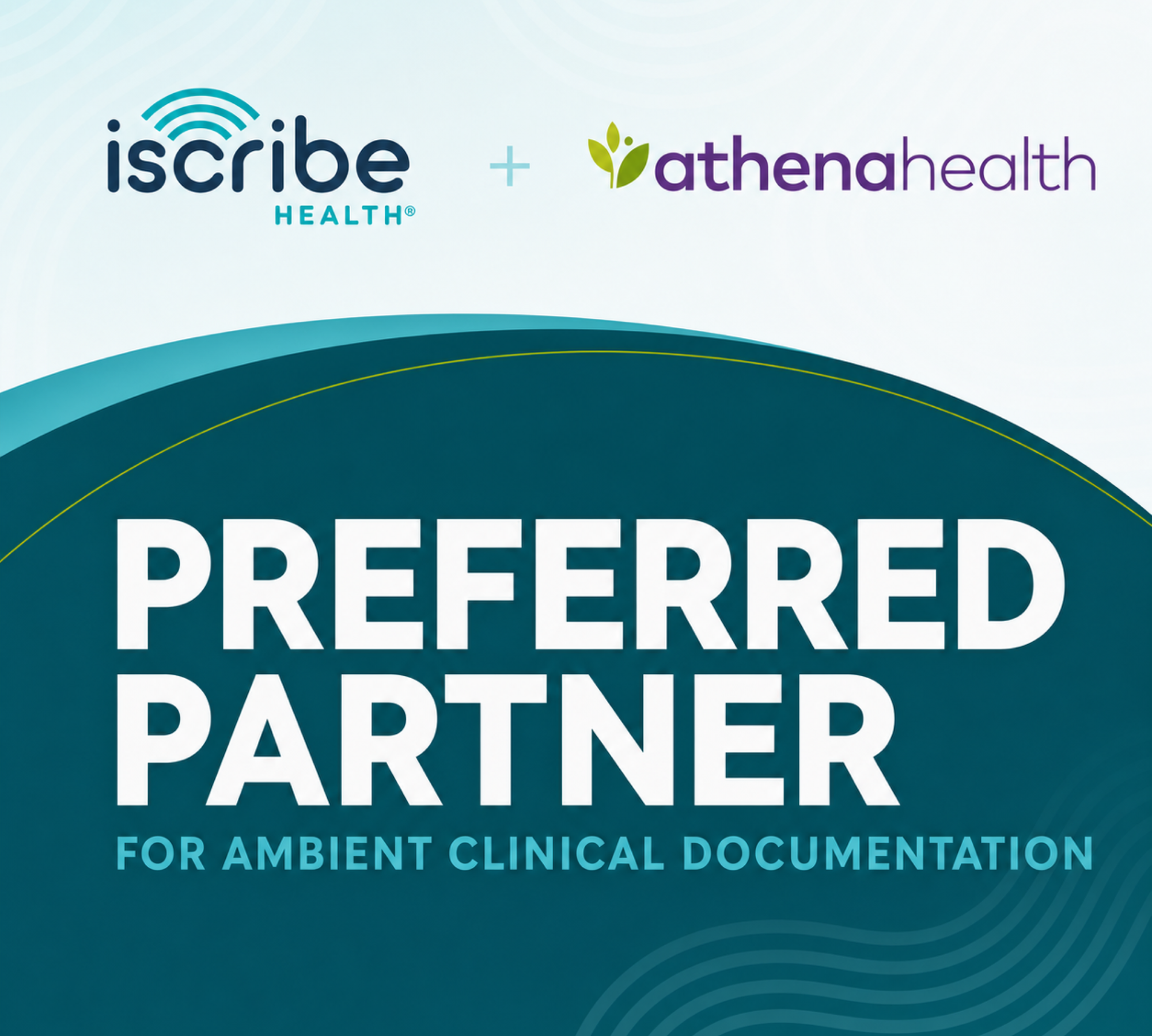 athenahealth Selects iScribeHealth as a Preferred Partner for Ambient Clinical Documentation