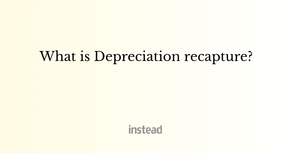 What is Depreciation recapture?