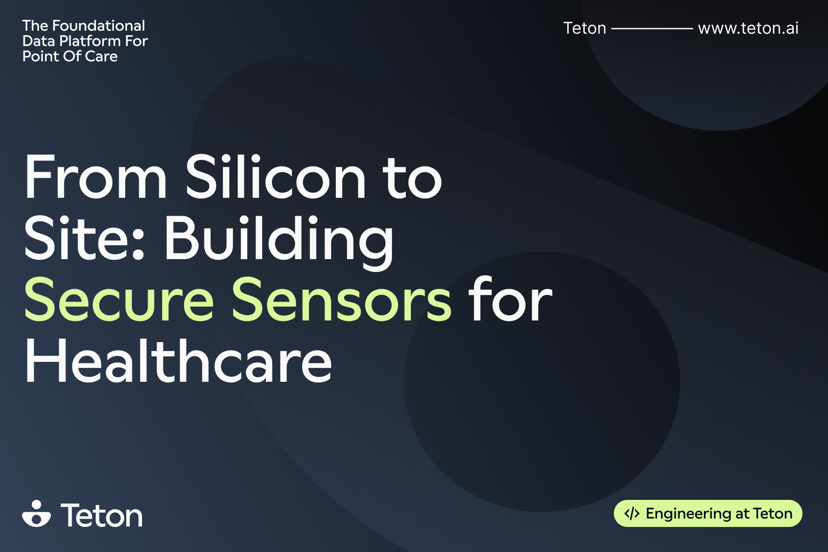 From Silicon to Site: Building Secure Sensors for Healthcare