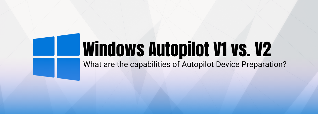 person in front of a big laptop. On the left is information from Windows Autopilot V1, on the right from Windows Autopilot V2