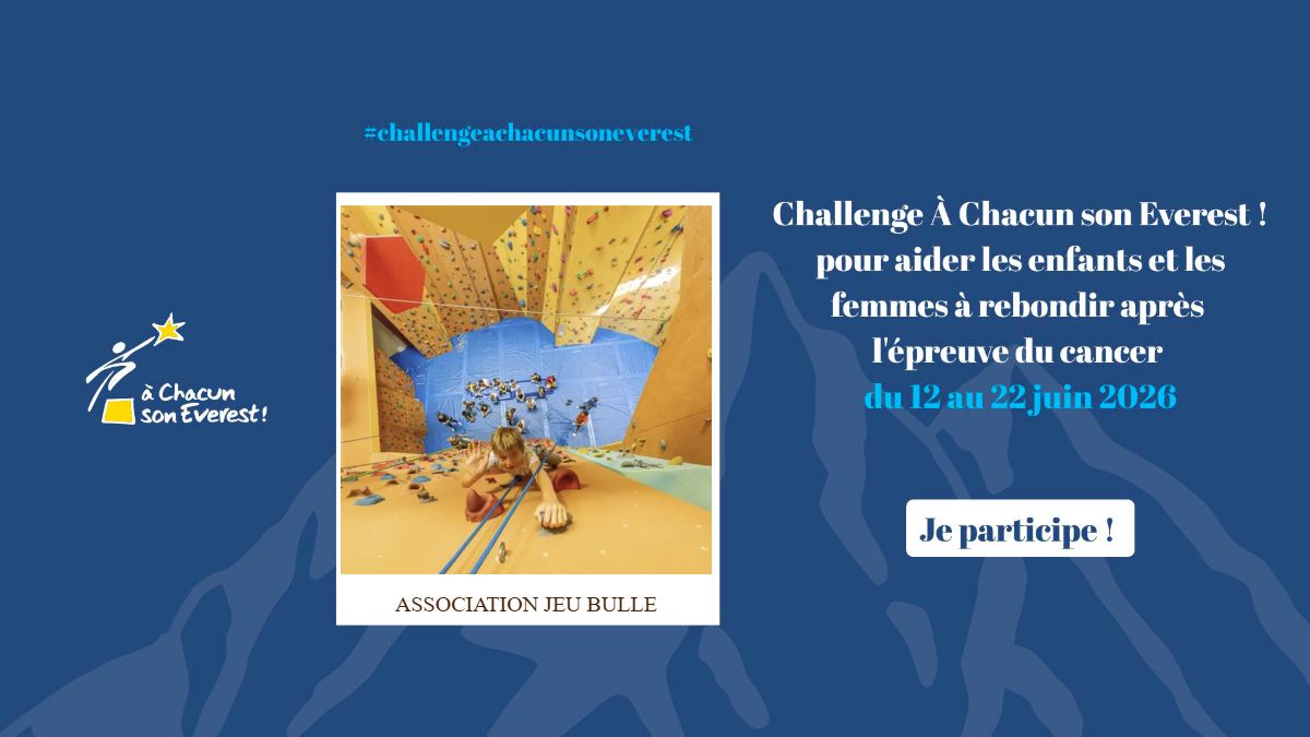 association jeubulle- cancer pediatrique - a chacun son everest