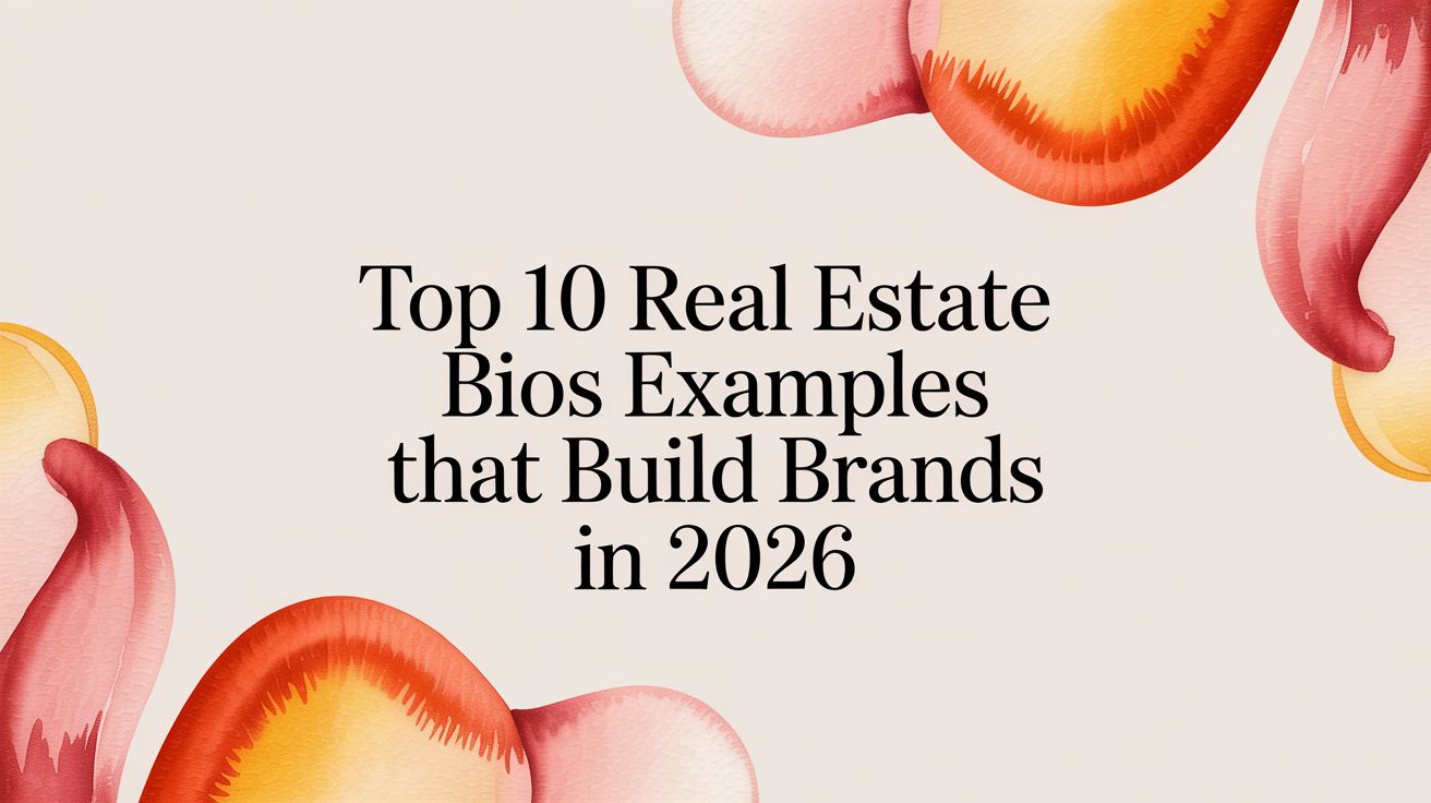 Top 10 Real Estate Bios Examples That Build Brands in 2026