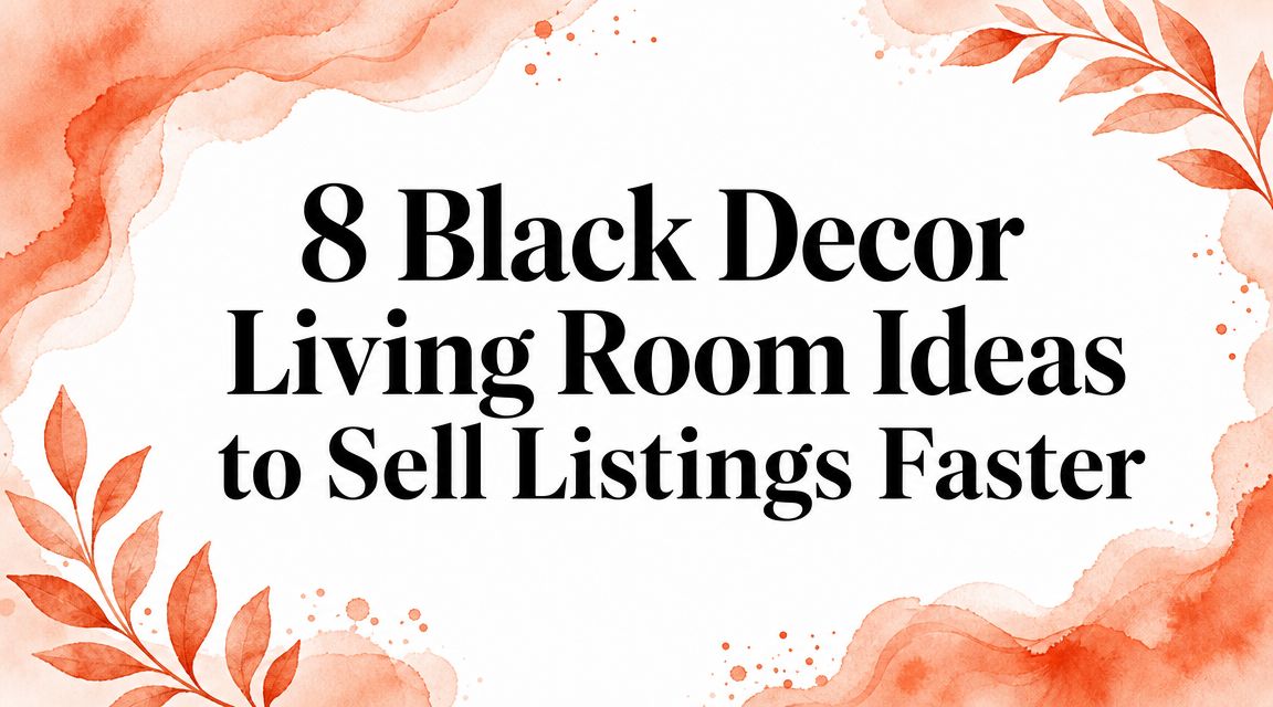 8 Black Decor Living Room Ideas to Sell Listings Faster
