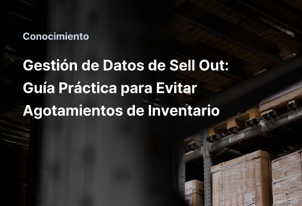 셀아웃 데이터 관리: 재고 부족을 방지하는 실무 가이드